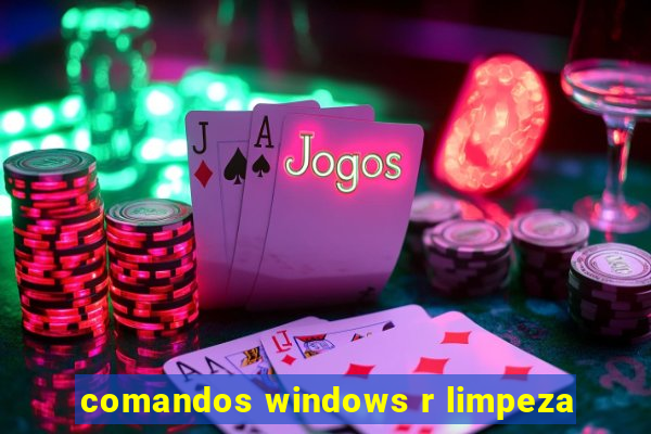 comandos windows r limpeza